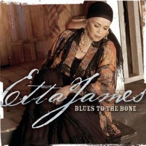 Album Etta James - Blues to the Bone