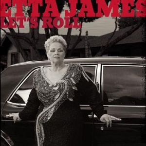 Etta James Let's Roll, 2003