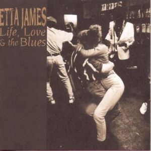 Album Etta James - Life, Love & the Blues