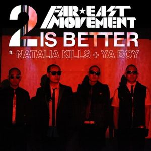 Album Far East Movement - 2 Is Better