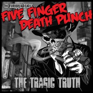 Five Finger Death Punch The Tragic Truth, 2012