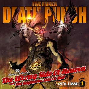 Five Finger Death Punch The Wrong Side of Heaven and the Righteous Side of Hell, Volume 1, 2013