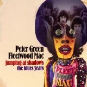 Album Fleetwood Mac - Jumping at Shadows: The Blues Years