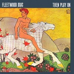 Album Fleetwood Mac - Then Play On