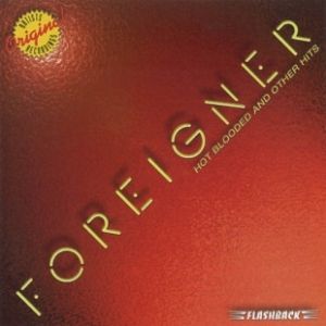 Album Foreigner - Hot Blooded and Other Hits
