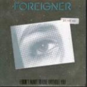 Foreigner I Don't Want to Live Without You, 1988
