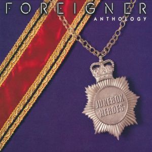 Album Foreigner - Jukebox Heroes: The Foreigner Anthology