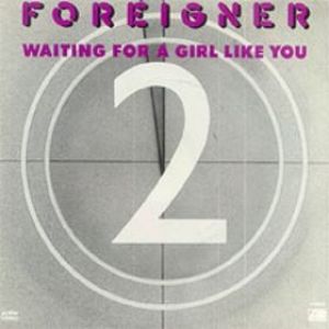 Foreigner Waiting for a Girl Like You, 1981
