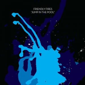 Album Friendly Fires - Jump in the Pool