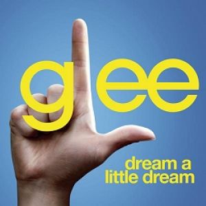 Album Glee Cast - Dream a Little Dream