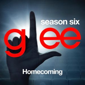 Album Glee Cast - Glee: The Music – Homecoming