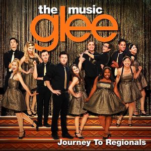 Glee: The Music, Journey to Regionals - Glee Cast