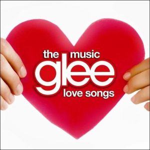 Glee: The Music, Love Songs - Glee Cast