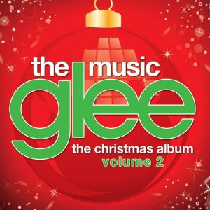 Glee Cast : Glee: The Music, The Christmas Album Volume 2