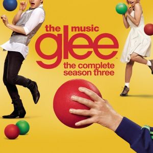 Album Glee Cast - Glee: The Music, The Complete Season Three