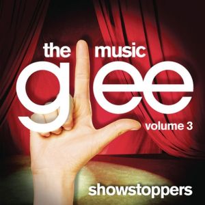 Album Glee Cast - Glee: The Music, Volume 3 Showstoppers