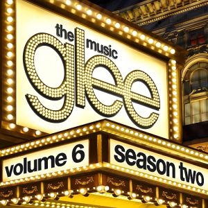 Album Glee Cast - Glee: The Music, Volume 6