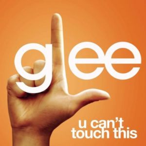 Glee Cast : U Can't Touch This
