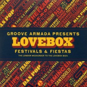 Album Groove Armada - Groove Armada Presents Lovebox Festivals & Fiestas