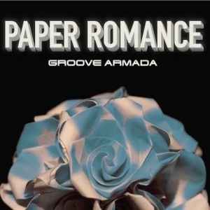 Album Groove Armada - Paper Romance