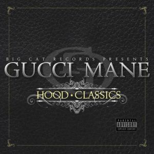 Album Gucci Mane - Hood Classics