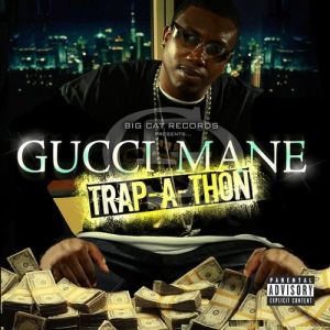 Album Gucci Mane - Trap-A-Thon