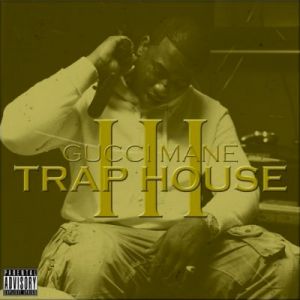 Album Gucci Mane - Trap House III