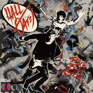 Hall & Oates Big Bam Boom, 1984
