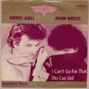 Hall & Oates : I Can't Go for That (No Can Do)