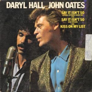 Hall & Oates : Say It Isn't So