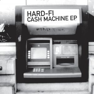 Album Hard-Fi - Cash Machine