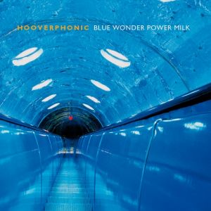 Album Hooverphonic - Blue Wonder Power Milk