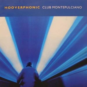 Album Hooverphonic - Club Montepulciano