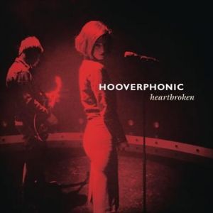 Album Hooverphonic - Heartbroken