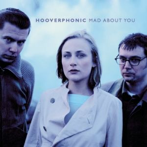 Hooverphonic Mad About You, 2015