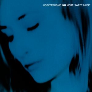 Album Hooverphonic - No More Sweet Music