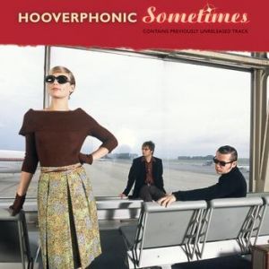 Album Sometimes - Hooverphonic