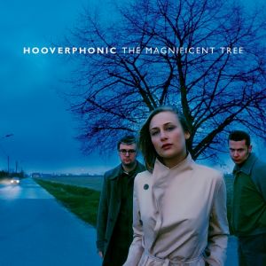 Album The Magnificent Tree - Hooverphonic