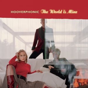 Album Hooverphonic - The World is Mine