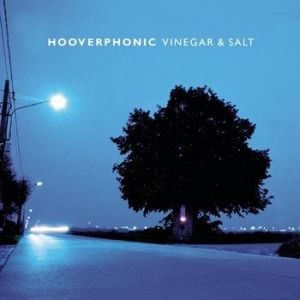 Hooverphonic : Vinegar & Salt