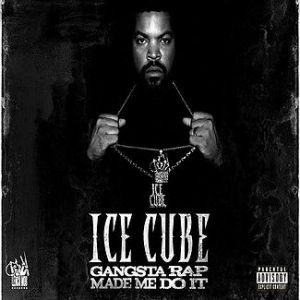 Album Ice Cube - Gangsta Rap Made Me Do It