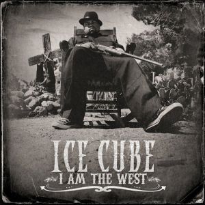 Album Ice Cube - I Am the West