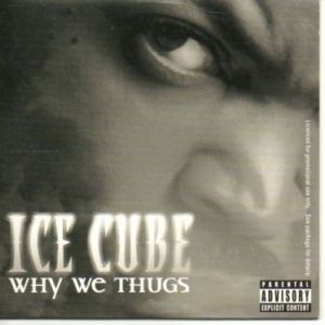 Album Ice Cube - Why We Thugs
