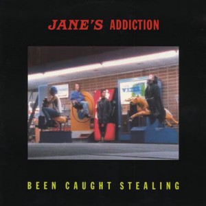 Jane's Addiction Been Caught Stealing, 1990
