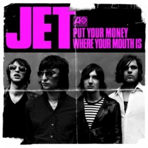 Album Put Your Money Where Your Mouth Is - Jet