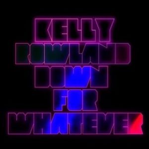 Album Down for Whatever - Kelly Rowland