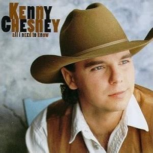 Kenny Chesney All I Need to Know, 1995