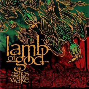 Album Ashes of the Wake - Lamb of God