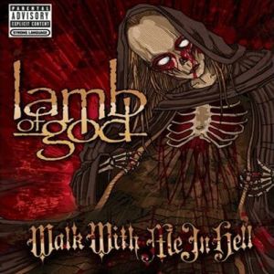 Lamb of God : Walk with Me in Hell
