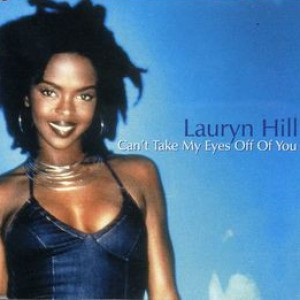 Lauryn Hill Can't Take My Eyes Off You, 1998